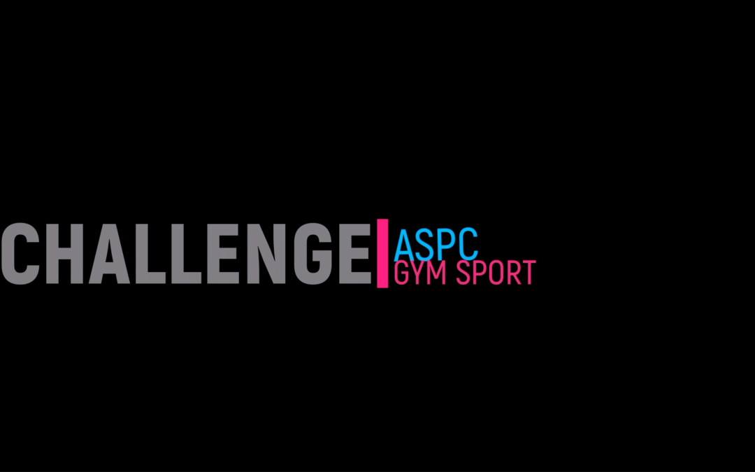 Lancement du “Challenge ASPC GYMSPORT – Vague 2 “